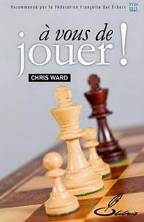 Echecs & Livres : A vous de jouer de Chris Ward