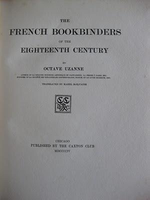 Un ouvrage d'Octave Uzanne sur les relieurs français du 18ème siècles: The French Bookbinders of the eightenth century, publié par le Caxton Club