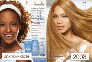 Photo collage. First, Beyoncé at unknow date appearing darker while posing for a l'Oréal ad. Then, a 2008 picture of Beyoncé again for L'Oréal but this time appearing much lighter