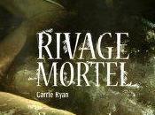 [Chronique] Rivage mortel forêt Damnés tome Carrie Ryan