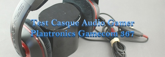 Image de TEST – Casque Audio Plantronics Gamecom 367
