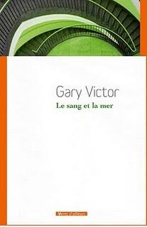 Gary Victor - Le sang et la mer