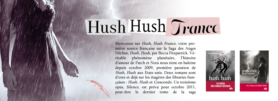 hushhushfrance | www.hushhushfrance.blogspot.com - 1ère source française sur Hush, Hush