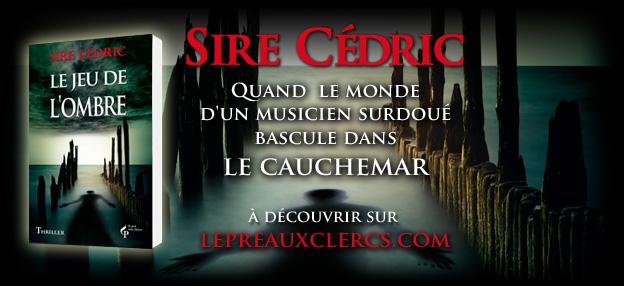 LE JEU DE L'OMBRE de Sire Cédric