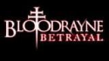 BloodRayne : Betrayal annoncé