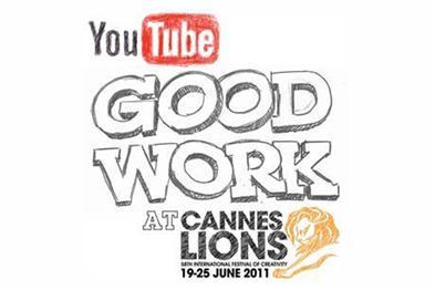 “Good work” for Cannes Lions 2011 on Youtube