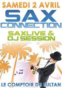 Samedi 2 Avril ***SAXLIVE & D.J SESSION***@ Comptoir du Sultan Aix