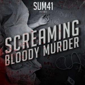 http://www.playsound.fr/wp-content/uploads/2011/03/SUM-41-screaming-bloody-murder-300x300.jpg