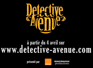 détective avenue4 300x220 Expérience transmedia avec Détective Avenue dOrange