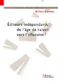 Editeurs indépendants : de l'âge de rais...