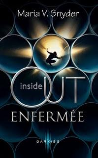 [Chronique] Inside Out tome 1 : Enfermée - Maria V. Snyder