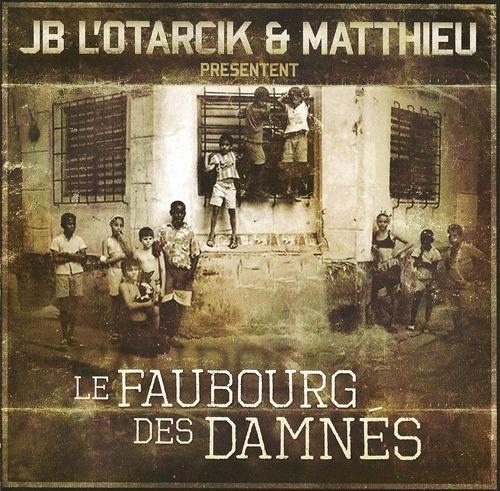 JB L’Otarcik & Matthieu – Le faubourg des damnés | Sons