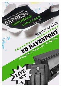 ED DAVENPORT - Express your House @ SPARTACUS CLUB 9/04/11