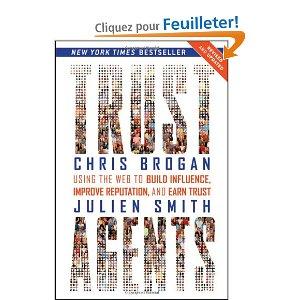 Trust Agents: Using the Web to Build Influence, Improve Reputation, and Earn Trust