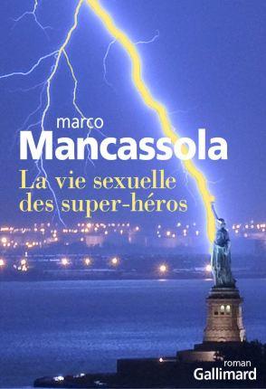 On en parle -  La Vie sexuelle des super-héros de Marco Mancassola