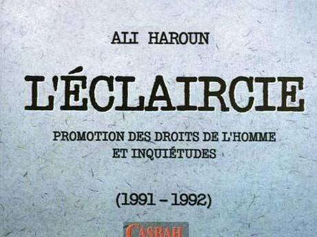 Algérie - Promotion des droits de lhomme et inquiétudes (1991-1992) Parution. Editions Casbah : Ali Haroun tente une éclaircie sur la question des droits de l’homme