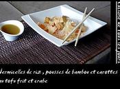 Vermicelles riz, pousses bambou carottes tofu frit crabe