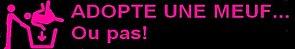 Adopte une meuf