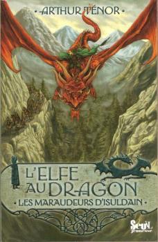 L'elfe au dragon tome 1 : Les maraudeurs d'Isuldain