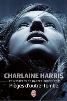 PIÈGES D'OUTRE-TOMBE - 2 - de Charlaine Harris