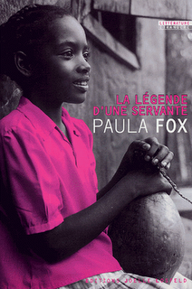 Paula Fox, La légende d'une servante