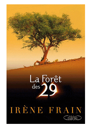 Irène Frain : la forêt des 29 comme un message d'espoir