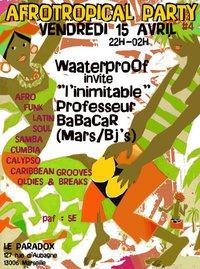 AfroTropiCal PartY # 4 - WaaterproOf invite Pr. BaBaCar