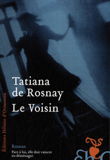 Le Voisin - Tatiana De Rosnay