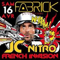ATTENTION LA GUERRE A LA FABRICK AVEC JC NITRO SAMEDI 16 AVRIL