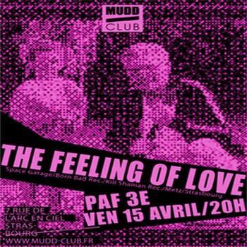 The Feeling Of Love – Mudd Club, Strasbourg (15/04/2011)