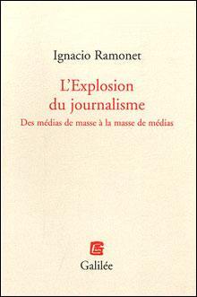 Ignacio Ramonet - “L’explosion du journalisme” à l’heure d’Internet Ignacio Ramonet - “L’explosion du journalisme” à l’heure d’Internet