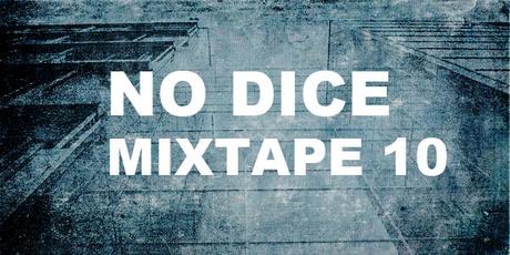 No Dice Mixtape #10