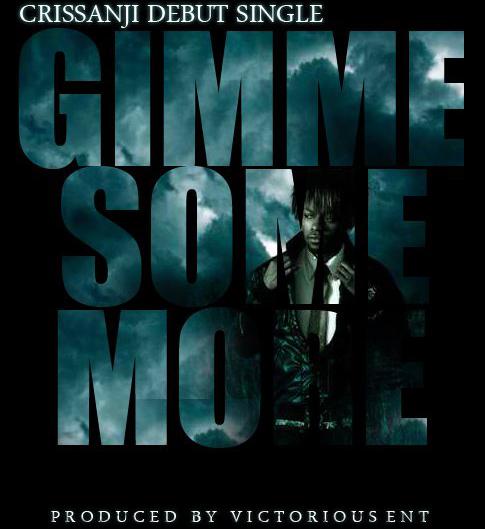 [New Artist] Crissanji – Gimme Some/Can’t Wait.