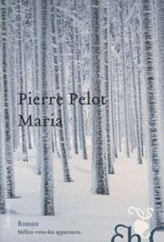 Le livre du jour - Maria, Pierre Pelot