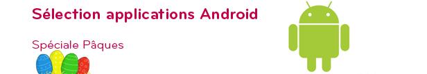 Sélection Applications Android – Spécial Pâques