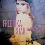 Sweep Me Away - Fredrika Stahl