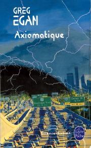 Axiomatique - Greg Egan