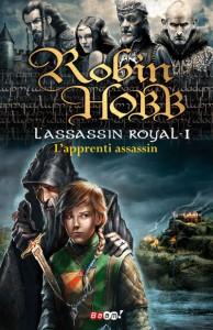 Assassin Royal, T1, l’apprenti assassin, de Robin Hobb