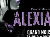 [Sortie] Alexia Quand nous étions morts Francesc Miralles