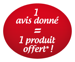 1 avis donné = 1 produit offert* !