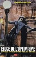 Eloge de l'optimisme... Quand les enthousiastes font bouger le monde !