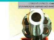 L’Orient-Express Chronique d’un magazine libanais années 1990 Sandra ICHE