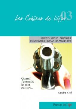 L’Orient-Express : Chronique d’un magazine libanais des années 1990 – Sandra ICHE