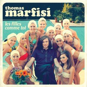 Le Clip du Jour : « Les filles comme toi » de Thomas Marfisi