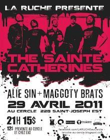 LA RUCHE: THE SAINTE CATHERINES + ALIE SIN + THE MAGGOTY BRATS LA RUCHE: THE SAINTE CATHERINES + ALIE SIN + THE MAGGOTY BRATS