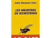meurtres Bowstring