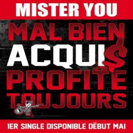 Single - MISTER YOU - Mal bien acquis profite toujours