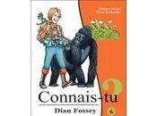 Connais-tu Dian Fossey?