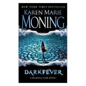 Karen Marie MONING - Darkfever (Fièvre Noire) : 6+/10