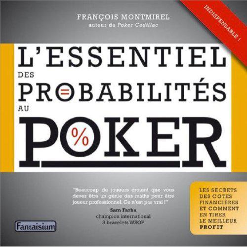 livre poker essentiel probabilite LEssentiel des Probabilites au Poker de François Montmirel